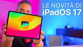 iPadOS 17 ORA DISPONIBILE  Tutte le Novità [upl. by Clotilda]