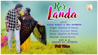 Ror Landa New 2021santali video Stephan Tudu amp Manju Murmu  Tina Hembrom amp Kunal baskey [upl. by Kingston]