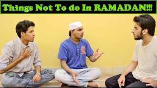 Things Not To Do In Ramadan l The Baigan Vines [upl. by Eudoca473]