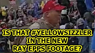 Ray Epps Charged For January 6th amp New Footage Of YellowSizzler [upl. by Fielding910]