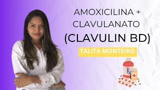 AMOXICILINA  clavulanato CLAVULIN BD pra que serve  Como age E como tomar [upl. by Cirillo761]