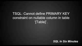 TSQL Cannot Define PRIMARY KEY Constraint On Nullable Column In Table Table [upl. by Vladamar798]