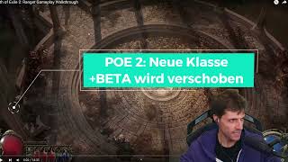 Path of Exile 2 Neue Klasse vorgestellt und BETA wird verschoben [upl. by Moynahan]