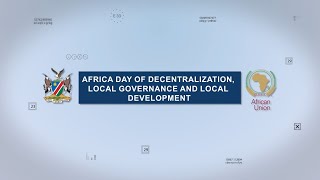 AFRICA DAY OF DECENTRALISATION LOCAL GOVERNANCE AND LOCAL DEVELOPMENT [upl. by Norm]