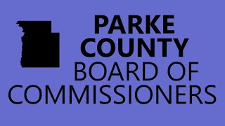 August 5 2024 • Parke County Board of Commissioners Meeting [upl. by Sharia]