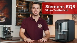 Siemens EQ3 Test  Kaffeevollautomat Testbericht [upl. by Riatsila]