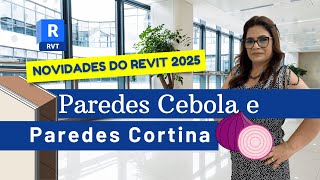 NOVIDADES REVIT 2025  Parte 2 PAREDES CEBOLA E PAREDES CORTINA [upl. by Northington]