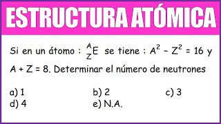 Si en un átomo E tiene  A2– Z2 16 y A  Z  8 Determinar el número de neutrones [upl. by Acinorrev434]