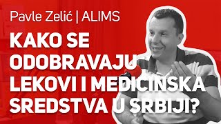 Kako se odobravaju lekovi i medicinska sredstva u Srbiji  Pavle Zelić  ALIMS   JPJ 123 [upl. by Garlen]