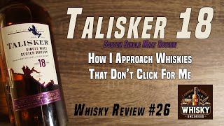 Whisky Review 26 Talisker 18 Year Old Scotch  458  Im Still Struggling With Talisker [upl. by Sheree]