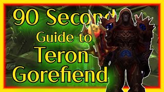 A 90 Second guide to killing Teron Gorefiend inside the Black Temple [upl. by Hamnet]