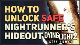 How to unlock Nightrunners Hideout Safe Dying Light 2 [upl. by Moe]