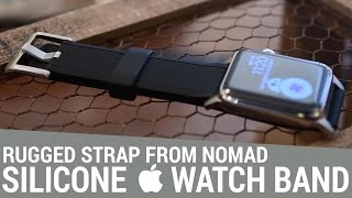 Nomads Silicone Strap is a Rugged Take on Apples Sports Bands for Apple Watch [upl. by Aneda15]