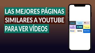 ¿Cuáles son las Mejores Páginas Alternativas y Similares a YouTube para ver Vídeos [upl. by Anabella]