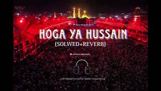 Badshah Hussain SlowedReverb Lofi Noha Nadeem Sarwar [upl. by Enomsed6]