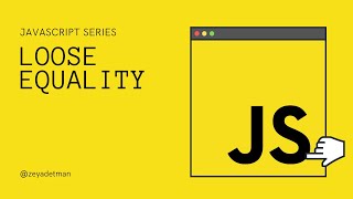 Loose Equality in Javascript [upl. by Ainak]