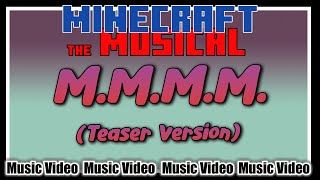 MMMM Teaser Version Music Video  From Minecraft the Musical Episode 7 [upl. by Terle461]