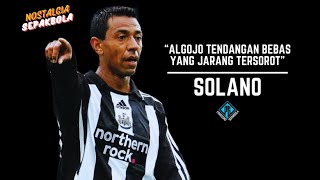 SOLANO  Tak Perlu Bermain Indah Untuk Menjadi Legenda [upl. by Amiarom]