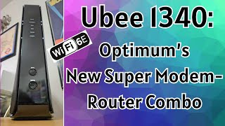 Ubee 1340 Optimums New Super 6E Modem Router Combo [upl. by Dirrej682]