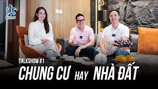 Thay Đổi Chỗ Ở Chỉ Vì Một Chiếc Xe Điện  quotLựa Chọn Chung Cư hay Nhà Đấtquot  NhaF Talkshow 1 [upl. by Llerdnek]