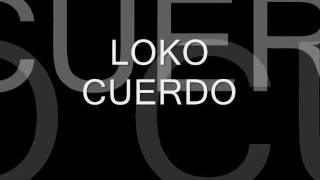 LOKO CUERDO DESDE CERO LETRA [upl. by Monney]