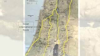 03 Major Routes in the Land of the Bible [upl. by Aiam]