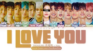 Karaoke TREASURE 트레저 quotI LOVE YOUquot Color Coded EngHanRom가사 13 Members [upl. by Campney]