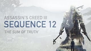 AC Marathon Assassins Creed III  Sequence 12  The Sum of Truth [upl. by Herv]