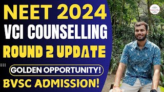 NEET VETERINARY COUNSELING 2024 UPDATE 😍 • VCI ROUND 2 CHOICE FILLING • VCI COUNSELLING 2024 UPDATE [upl. by Jacoby]