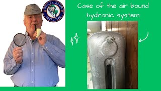 Case of the air bound hydronic system [upl. by Lobell919]