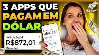 3 APPS Para GANHAR DINHEIRO na INTERNET Pelo CELULAR e Receber em DÓLAR Via PAYPAL [upl. by Sobmalarah537]