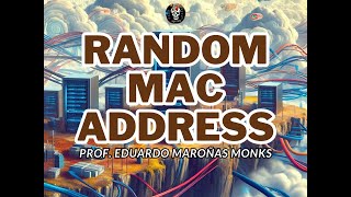 Random MAC Address  geração de MACs para privacidade dos usuários [upl. by Krystalle]