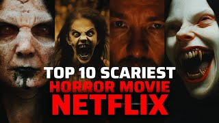 Top 10 Horror Movies on Netflix in 2024  Best Horror Movies netflix [upl. by Yniatirb]