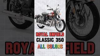 Royal Enfield Classic 350 All Colors  Royal Enfield Bikes classic350 viralshorts bikeshorts [upl. by Oberstone]