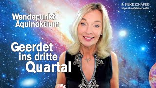 Wendepunkt Äquinoktium Geerdet ins 3 Quartal  Silke Schäfer use subtitles [upl. by Darlleen185]