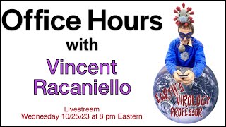 Office Hours with Earths Virology Professor Livestream 102523 8 pm eastern [upl. by Acemat]