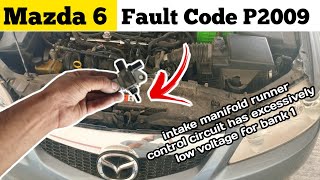 How To Fix Mazda6 p2009 intake manifold runner control circuit low bank 1  Mazda 6 [upl. by Tremann377]