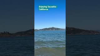 Enjoying Sausalito California [upl. by Reave]