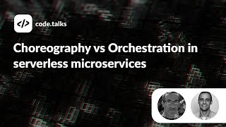 codetalks 2022  Choreography vs Orchestration in serverless microservices [upl. by Ryle]