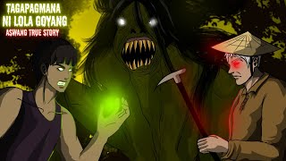 TAGAPAGMANA NI LOLA GOYANG  FILIPO BERTUD NG NINUNO Part 3 Aswang True Story [upl. by Yvaht]