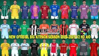 PES 2017 NEW OFFICIAL BIG KITPACK SEASON 20242025 V2 HD AIO FOR ALL PATCH [upl. by Enyamart924]