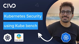 Kubernetes Security Using KubeBench  Saiyam Pathak [upl. by Latyrc]