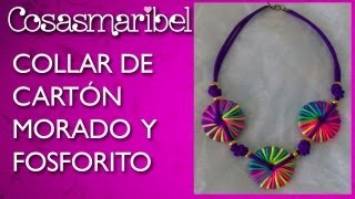 DIYCOLLAR DE CARTON MORADO Y FOSFORITOFluorine Necklace [upl. by Ecitsuj328]