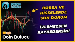 Borsa İstanbul ve Hisselerde Son Durum  Bist 100 Teknik Analiz  Son Dakika Yorum [upl. by Annerb146]