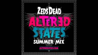 Zeds Dead Altered Summer Mix Free Download [upl. by Nivat]