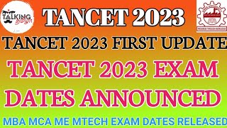 TANCET 2023  TANCET EXAM DATE ANNOUNCED  MBA MCA ME MTECH TANCET EXAM DATE RELEASEDFIRST UPDATE [upl. by Medora435]