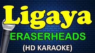 LIGAYA  Eraserheads HD Karaoke [upl. by Dunson169]