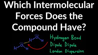 How to Identify the Intermolecular Force a Compound Has London Dispersion Dipole Dipole HBonding [upl. by Terrene972]