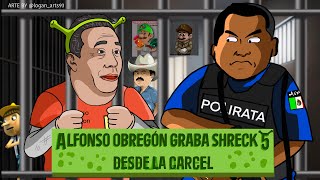 ALFONSO OBREGÓN GRABA SHRECK 5 DESDE LA CÁRCEL [upl. by Dlnaod]