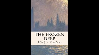 The Frozen Deep by Wilkie Collins  Audiobook [upl. by Dhiman]